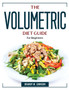 The Volumetric Diet Guide : For Beginners