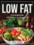 Low Fat Cookbook : With Over 100 Quick and Easy Recipes
