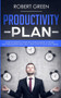 Productivity Plan : How to Improve Your Time Management at Work. Stop Procrastinating and Learn How to Deal with Stress