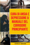 Cura di Ansia e Depressione & Manuale del corridore principiante