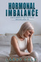 Hormonal Imbalance : How to Balance Your Hormones Naturally after 50