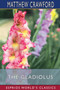 The Gladiolus (Esprios Classics) : Illustrated by Matthew Crawford - Paperback