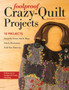 Foolproof Crazy-Quilt Projects : 10 Projects by Jennifer Clouston - Paperback