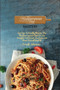 Mediterranean Diet Mastery : Top Tips To Finally Master The Mediterranean Diet To Lose Weight, Feel Great, And Improve Your Overall Health