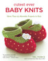 Cutest Ever Baby Knits : More Than 25 Adorable Projects to Knit by Val Pierce - Paperback