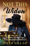 Not This Widow : A Journey of Grief: Love, Loss, Strength and Survival
