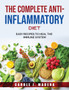 The Complete Anti-Inflammatory Diet : Easy Recipes to Heal the Immune System