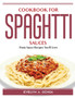 Cookbook for Spaghtti Sauces : Pasta Sauce Recipes You'll Love