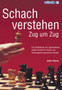 Schach Verstehen Zug um Zug by John Nunn - Paperback