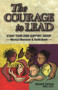 The Courage to Lead : Start Your Own Support Group, Mental Illness and Addictions