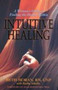 Intuitive Healing : Woman's Guide to Finding the Healer within