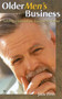 Older Men's Business : Valuing Relationships Living with Change