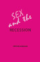 Sex And The Recession