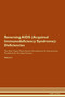 Reversing AIDS (Acquired Immunodeficiency Syndrome) : Deficiencies The Raw Vegan Plant-Based Detoxification & Regeneration Workbook for Healing Patients. Volume 4