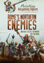 Painting Wargaming Figures - Rome's Northern Enemies : British, Celts, Germans and Dacians by Andy Singleton - Paperback