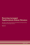 Reversing Laryngeal Papillomatosis : Kidney Filtration The Raw Vegan Plant-Based Detoxification & Regeneration Workbook for Healing Patients. Volume 5