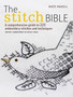 The Stitch Bible : A Comprehensive Guide to 225 Embroidery Stitches and Techniques by Kate Dickens - Paperback