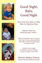 Good Night, Baby, Good Night : Sleep Train Your Infant or Older Baby for Nighttime Sleep