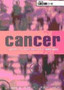 Living with Cancer : Symptoms, Diagnosis, Treatment