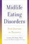 Midlife Eating Disorders : Your Journey to Recovery
