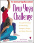The American Yoga Association New Yoga Challenge : Powerful Workouts for Flexibility, Strength, Energy, and Inner Discovery