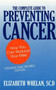 The Complete Guide to Preventing Cancer