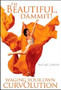 I'm Beautiful, Dammit! : Waging Your Own CurvOlution