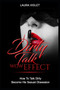 Dirty Talk Wow Effect - How To Talk Dirty, Become His Sexual Obsession : How To Talk Dirty and Dirty Talking
