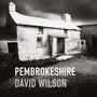 Pembrokeshire by David Wilson - Hardback