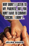 Why Didn't I Listen to My Parents, But You Don't Have to Commit Suicide. I Didn't.