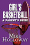 Girl's Basketball : A Parent's Guide