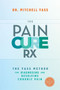 The Pain Cure Rx : The Yass Method for Diagnosing and Resolving Chronic Pain