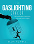 The Gaslighting Effect : Recover from Emotional and Narcissistic Abuse