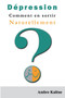 Depression - Comment en sortir naturellement Depression - Comment en sortir naturellement
