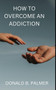 How to Overcome an Addiction