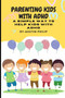 Parenting kids with ADHD : A simple way to help kids with ADHD