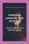 Parenting Handling Kids with Ocd : A Practical Guide on How To Handle Kids with OCD