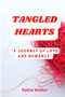 Tangled Hearts : A Journey of Love and Romance