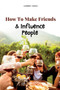How To Make Friends And Influence People