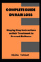 Complete Guide on Hair Loss : Step by Step Instructions on Hair Treatment to Prevent Baldness