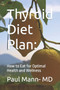 Thyroid Diet Plan : How to Eat for Optimal Health and Wellness