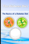 The Diabetes Diet : The Basics of a Diabetes Diet