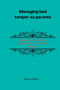 Managing bad temper as parents : Guide to effective anger management for successful parenting