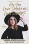 Are You Love Smart or Love Stupid? : Debunking the Myths That Stop You from Finding and Keeping Love