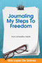 Journaling My Steps To Freedom : From Unhealthy Habits