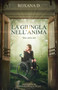 La Giungla nell'Anima : una storia vera