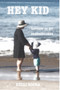 Hey Kid : Letters To My Grandchildren