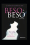 Beso a Beso : los secretos que esconden los labios