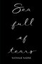 Sea full of tears : Poetry & Prose