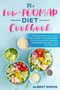 The Low-FODMAP Diet Cookbook : This Recipe Book Will Help You to Find the IBS Solution, Soothe Digestive Disorder Symptoms, and Keep Your Gut Healthy!